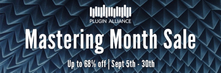 Plugin Alliance 最大68%オフ MASTERING MONTH SALE