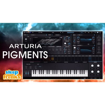 ARTURIA PIGMENTSの使い方  製品の特徴と各セクションのサウンドコントロール