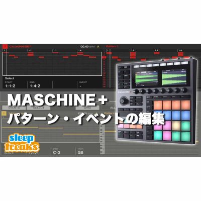 Maschine-Plus- Editing patterns and events-eye